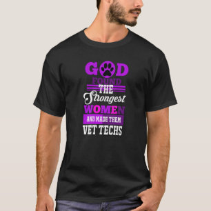 T-shirt Dieu A Trouvé Les Femmes Les Plus Fortes Et Les A