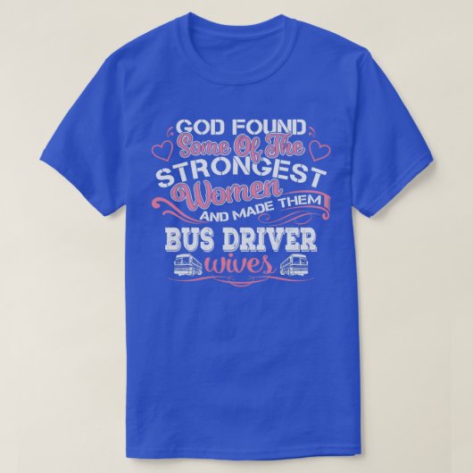 T-SHIRT DIEU A TROUVÉ UN PEU DE CHAUFFEUR D'AUTOBUS (Design devant)