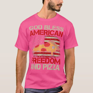 T-shirt Dieu Bénisse La Liberté Et La Pizza Américaines - 