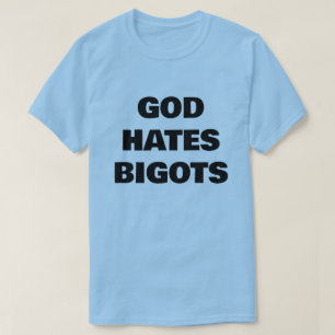 T-SHIRT DIEU DÉTESTE LES INTOLÉRANTS
