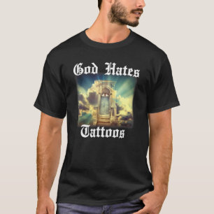 T-shirt Dieu déteste les tatouages Religion chrétienne Rel