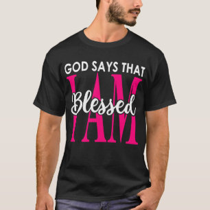 T-shirt Dieu Dit Que Je Suis Béni La Foi Chrétienne Inspi