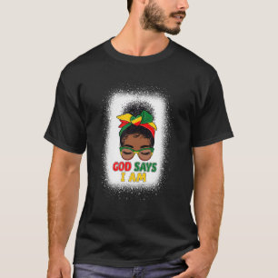 T-shirt Dieu Dit Que Je Suis Black Girl Melanin Messy Bun