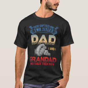T-shirt Dieu Ed Me Deux Titres Papa Et Grand-Père Je Les R