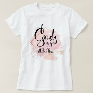 T-shirt Dieu est bon tout le temps