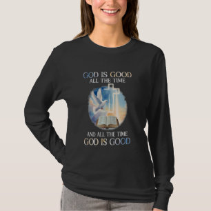 T-shirt Dieu est bon tout le temps culte chrétien Jésus P