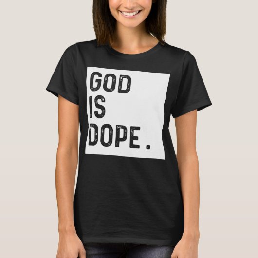 T-shirt DIEU EST DOPE BLANC Funny Foi chrétienne Croyant G (Devant)