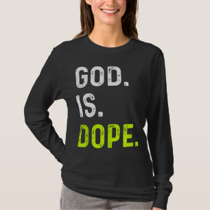 T-shirt Dieu est Dope Drôle Jésus Christ Love Lifestyle