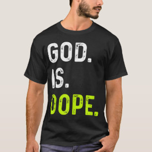 T-shirt Dieu est Dope Drôle Jésus Christ Love Lifestyle