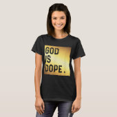 T-shirt Dieu est Dope GOLD Funny Foi chrétienne Croyant Gi (Devant entier)