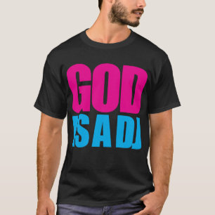 T-shirt Dieu est le DJ