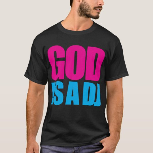 T-shirt Dieu est le DJ (Devant)