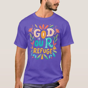 T-shirt Dieu est notre refuge Citation chrétienne