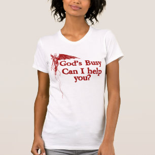 T-shirt Dieu est occupé, puis-je vous aider