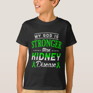 T-shirt Dieu Est Plus Fort Que La Maladie Du Rein