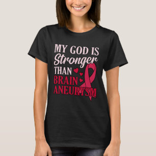 T-shirt Dieu Est Plus Fort Que Le Cerveau Aneurysme Sensib