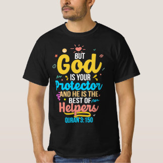 T-shirt Dieu est votre protecteur et le meilleur des aides
