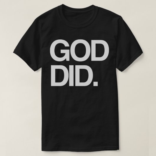 T-shirt Dieu l'a fait (Design devant)