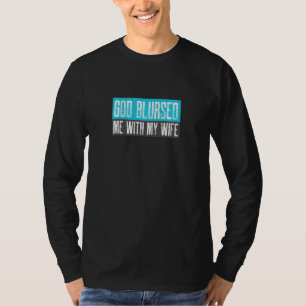 T-shirt Dieu M'A Bluré Avec Ma Femme Maudit Mari Drôle