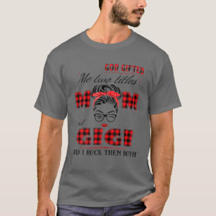 T-shirt Dieu M'A Donné Deux Titres Maman Et GIGI Wink Eye