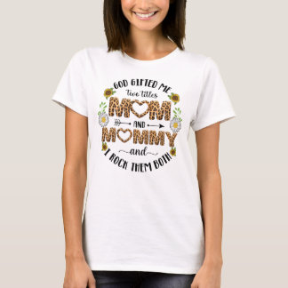 T-shirt Dieu m'a donné deux titres maman et maman