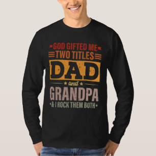 T-shirt Dieu M'A Donné Deux Titres Papa Et Grand-Père Gros