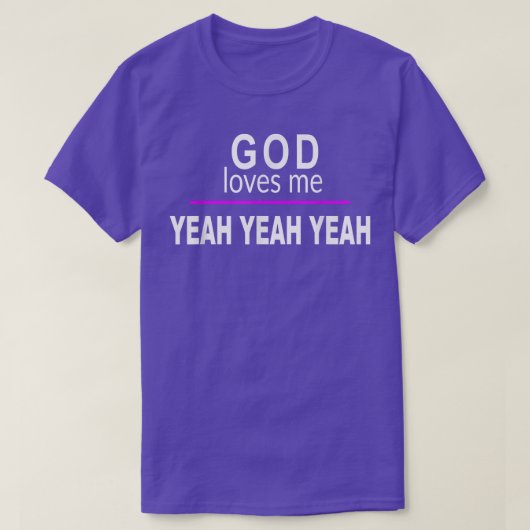 T-shirt Dieu m'aime YEAH YEAH YEAH Funny Mauvais Humour de (Design devant)