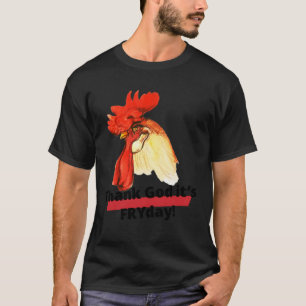 T-shirt Dieu merci, c'est FRYday Coq Poulet