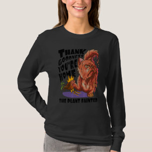 T-shirt Dieu merci vous êtes à la maison La plante s'est
