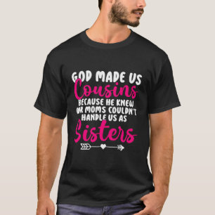 T-shirt Dieu Nous A Fait Cousins Drôle