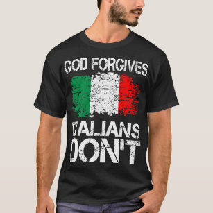 T-shirt Dieu pardonne aux Italiens le don de Dont