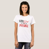 T-shirt Dieu rend possible l'impossible chrétien (Devant entier)