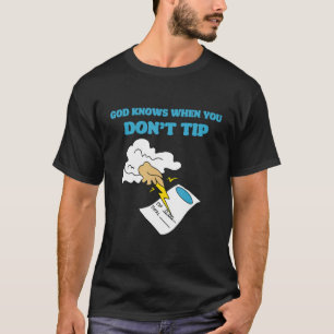 T-shirt Dieu sait quand tu ne pourras pas - Drôle serveuse