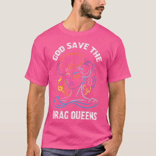 T-shirt Dieu Sauve Le Drag Queens Drag N'Est Pas Un Crime 