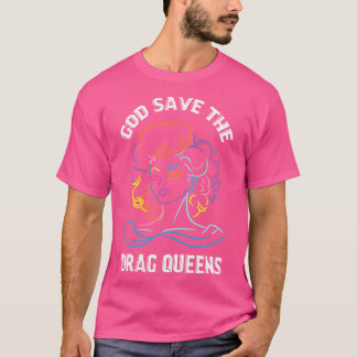 T-shirt Dieu Sauve Le Drag Queens Drag N'Est Pas Un Crime 