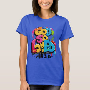 T-shirt Dieu si aimé l'art expressif Graffiti