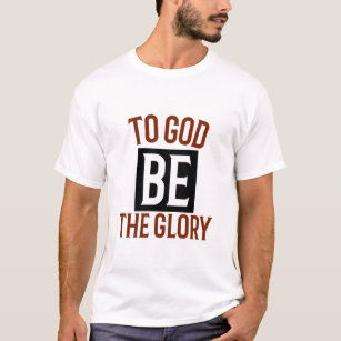 T-shirt Dieu soit la gloire
