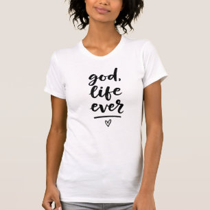 T-shirt Dieu vie toujours