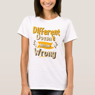 T-shirt Différent ne veut pas dire que le don de thé pour