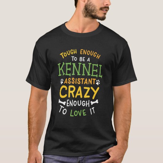 T-shirt Difficile d'être un assistant de chenil (Devant)