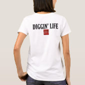 T-shirt Diggin' Life pour femmes (Dos)