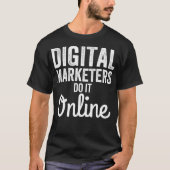 T-shirt Digital Marketing Strategy Digital Marketers Do I (Devant)