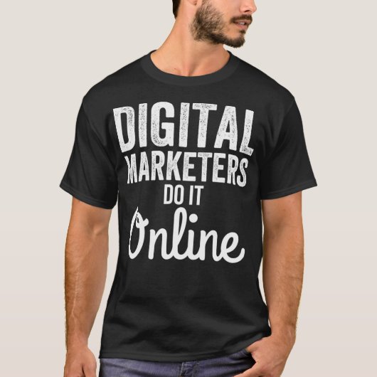 T-shirt Digital Marketing Strategy  Digital Marketers Do I (Devant)