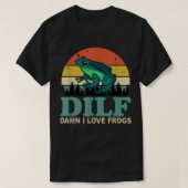 T-shirt DILF-Damn I Love Frogs Drôle Dire Frog-Amphibian (Design devant)