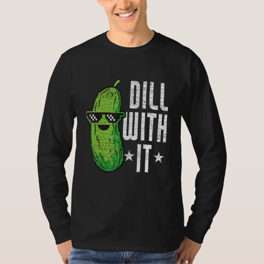 T-shirt Dill With It Pickle Cucumber (Devant)