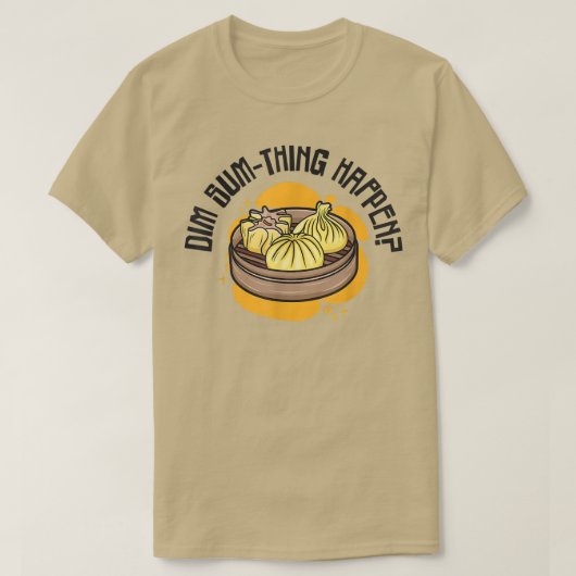 T-shirt dim Sommes asiatique cuisine nourriture pun plat c (Design devant)