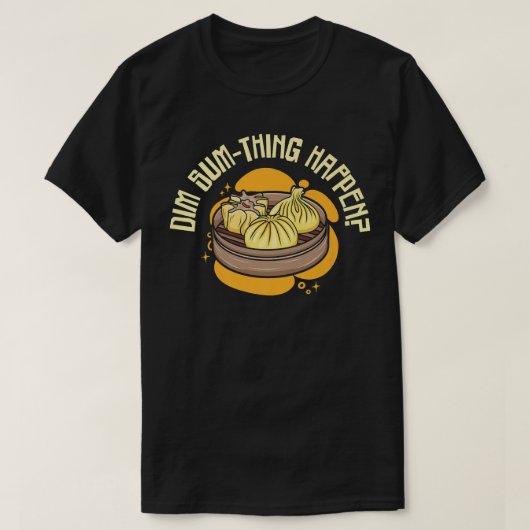 T-shirt dim Sommes asiatique cuisine nourriture pun plat c (Design devant)