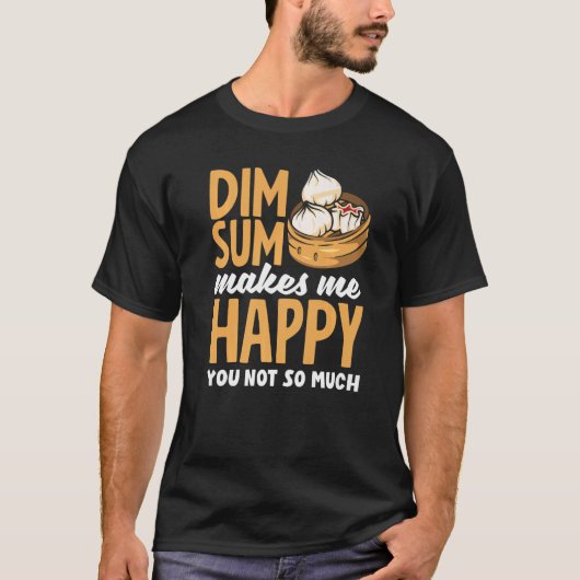 T-shirt Dim Sum Me Rend Heureux Les Dumplings Chinois (Devant)