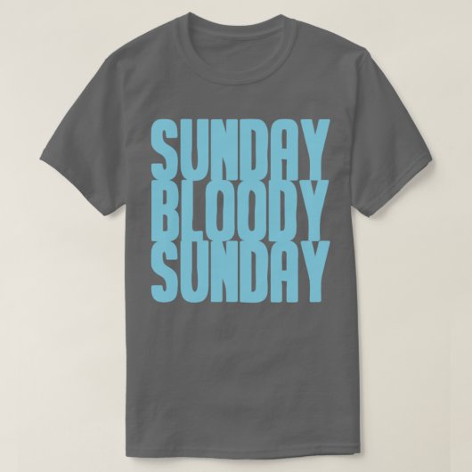 T-shirt Dimanche Bloody dimanche bleu (Design devant)
