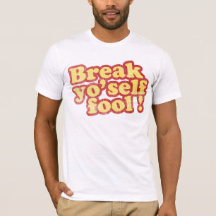 T-shirt d'imbécile de Yo'self de coupure
